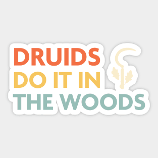 Druids Do It In The Woods, DnD Druid Class Sticker